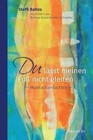 Du lässt meinen Fuß nicht gleiten von Steffi Baltes (2015, Gebundene Ausgabe)