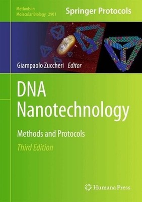DNA Nanotechnology: Methods and Protocols by Giampaolo Zuccheri Hardcover Book