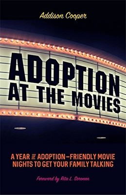ADOPTION AT THE MOVIES: A YEAR OF ADOPTION-FRIENDLY MOVIE By Addison Cooper VG