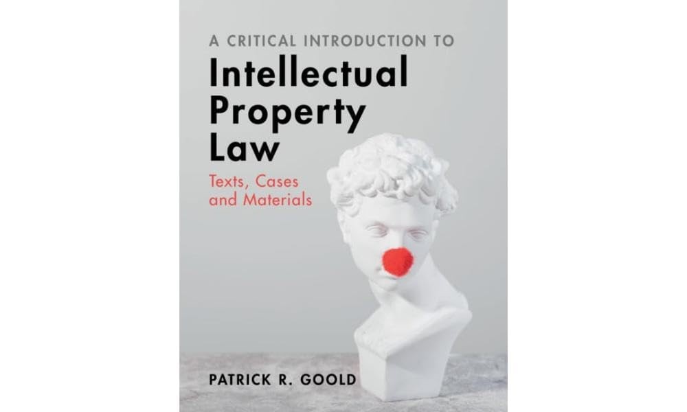A Critical Introduction to Intellectual Propert. Goold** - Image 4