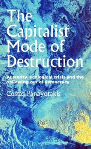 Thumbnail - The Capitalist Mode Of Destruction: Austerity, Ecological Crisis And