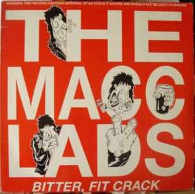 The Macc Lads - Bitter, Fit Crack LP