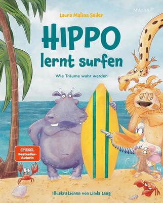 Hippo lernt Surfen - Wie Träume wahr werden | Laura Malina Seiler | deutsch