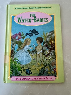 Toms Adventures With Ellie (The Water Babies) (A Good Night, Sleep Tight - GOOD