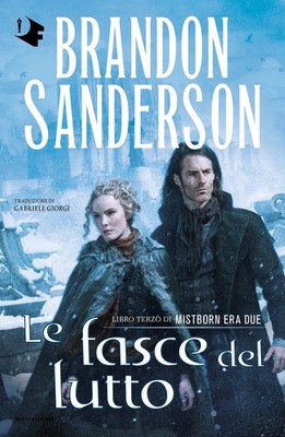 Le fasce del lutto. Mistborn. Era due. Vol. 3 - Sanderson Brandon