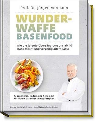 Jürgen Prof. Dr Wunderwaffe Basenfood: Wie die latente Üb (Hardback) (UK IMPORT)