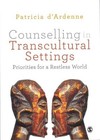 Counselling in Transcultural Settings: Priorities for a Restless World by Patricia M. d'Ardenne (Paperback, 2012)
