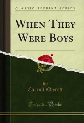 When They Were Boys (Classic Reprint)