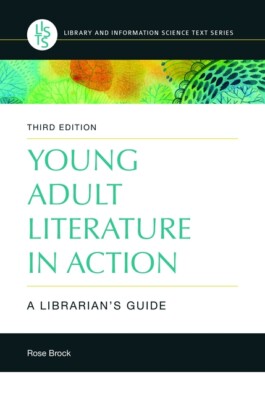 Young Adult Literature in Action: A Librarian's Guide, 3rd Edition