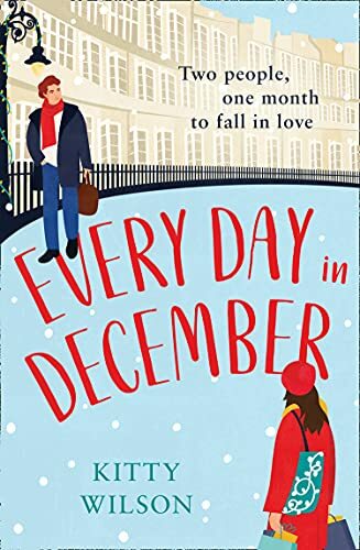 Every Day in December: A gorgeously festive and feel good brand new Christmas r