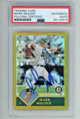 MARK MULDER AUTO #/449 GOLD Refractor PSA DNA 2003 Topps Chrome