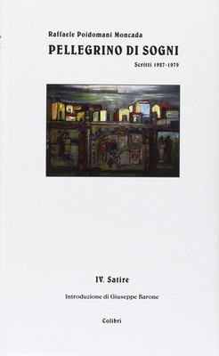 Raffaele Poidomani Pellegrino di sogni. Scritti 1937-1979 (Hardback) (UK IMPORT)