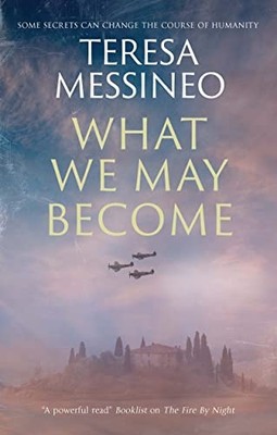 What We May Become -  NEW Teresa Messineo 2023