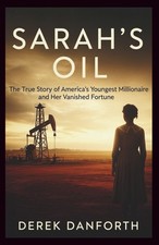 Sarah s oil: The True Story of America s Youn...