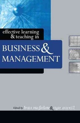 Effective Learning and Teaching in Business and Management by Bruce Macfarlane (
