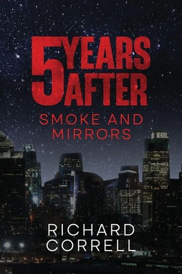 Richard Correll | 5 YEARS AFTER 2.5 Smoke and Mirrors | Taschenbuch | Englisch