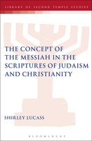 The Concept Of The Messiah In The Scriptures Of Judaism And Christianity Shirley