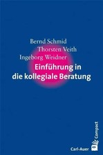 Einführung in die kollegiale Beratung | Bernd Schmid (u. a.) | Taschenbuch