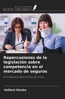 Vaillant Diyoka | Repercusiones De La LegislacióN Sobre Competencia En El...