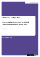 Akinmayowa Adedoyin Shobo | Psychosis Prodrome And In-School Adolescents In...