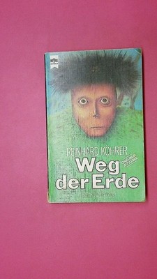 198387 Reinhard Köhrer WEG DER ERDE e. Science-fiction-Roman aus ferner Zukunft