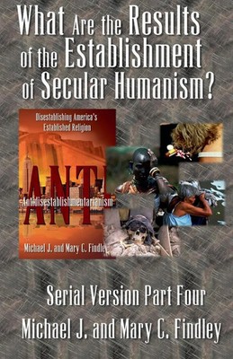 What Are the Results of the Establishment of Secular Humanism? Findley (u. a.)