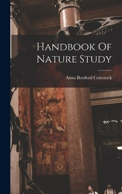 Anna Botsford Comstock Handbook Of Nature Study (Gebundene Ausgabe) (US IMPORT)