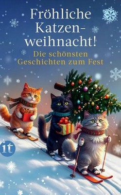Fröhliche Katzenweihnacht! Die schönsten Geschichten zum Fest | Ein Geschenkb...