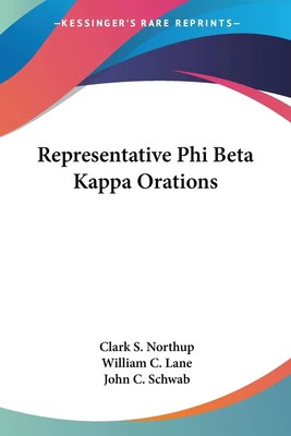 Clark S. Northup (u. a.) | Representative Phi Beta Kappa Orations | Taschenbuch