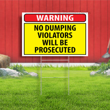 Warning No Dumping Violators Will Be Prosecuted Indoor Outdoor Yard Sign