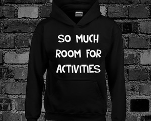 Details About So Much Room For Activities Hoody Hoodie Top Step Brothers Funny Quote Slogan