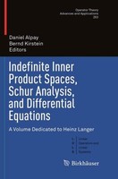 Indefinite Inner Product Spaces, Schur Analysis, And Differential Equations Bern