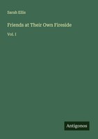 Sarah Ellis | Friends At Their Own Fireside | Taschenbuch | Englisch (2025)