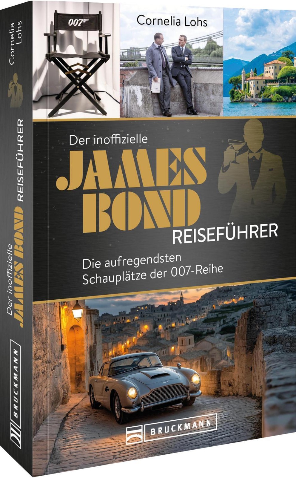 Der inoffizielle James Bond Reiseführer Cornelia Lohs