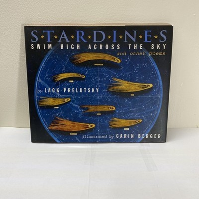 Stardines Swim High Across the Sky Poems by Jack Prelutsky 2012, HC, illustrated