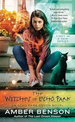 The Witches of Echo Park (An Echo Park - Paperback, by Benson Amber - Very Good