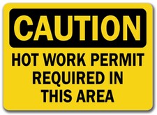 Caution Sign - Hot Work Permit Required In This Area - 10 x 14 OSHA Safety Sign