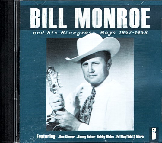 Bill Monroe & His Bluegrass Boys - 1957-1958 Disc D