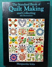 The Standard Book of Quilt Making  Collecting By Ickis 1949 Dover Pub 1959 repr