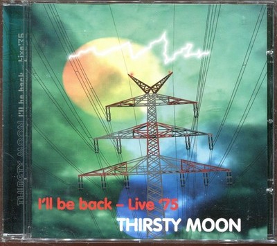 Thirsty Moon - I Will Be Back CD/K48