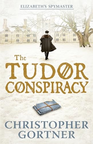 The Tudor Conspiracy : Elizabeth's Spymaster Two Christopher Gortner - Image 6