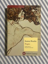Joanna Bourke - STUPRO. Storia della violenza sessuale - Laterza 2011