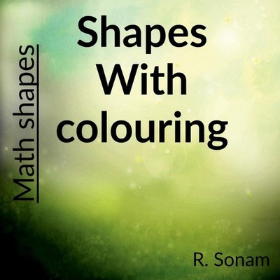 Shapes with colouring Maths shapes Dr Sonam Rajput Paperback Repr