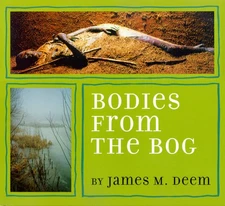 Bodies from the Bog by Deem