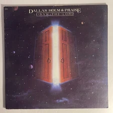 Dallas Holm & Praise ‎– I Saw The Lord Vinyl, LP 1981 Greentree Records ‎– R3723