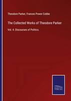 Theodore Parker (U. A.) | The Collected Works Of Theodore Parker | Taschenbuch