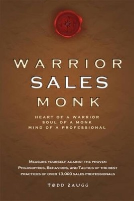 Warrior Sales Monk: Heart Of A Warrior, Soul Of A Monk, Mind Of A  - VERY GOOD