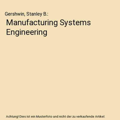 Manufacturing Systems Engineering, Gershwin, Stanley B.