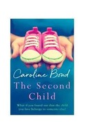 Caroline Bond | The Second Child | Taschenbuch | Englisch (2018) | Corvus