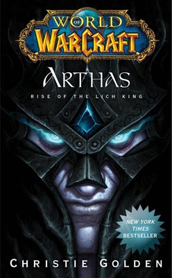 World of Warcraft: Arthas Rise of the Lich King Christie Go*den Taschenbuch 2010
